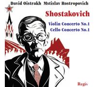 David Oistrakh & Rostropovich – Shostakovich: Cello Concerto No. 1 / Violin Concerto No. 1