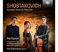 Trio Kanon/Lena Yokoyama/Alessandro Copia/Diego Maccagnola/Irina Dubrovskaya - Shostakovich: Complete Works for Piano Trio
