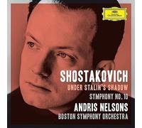Boston Symphony Orchestra Andris Nelsons - Shostakovich Under Stalin's Shadow - Symphony No. 10