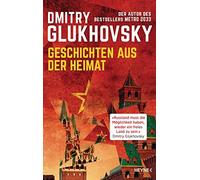 Dmitry Glukhovsky Christiane Pöhlman Geschichten aus der Heimat: Der (Hardback)