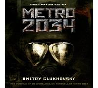 Dmitry Glukhovsky METRO 2034 Paperback Book Dmitry Glukhovsky Multicolor