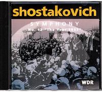 Dmitry Shostakovich - Symphony No. 12 in D minor Op. 112