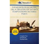 DÆMONOLOGIA SACRA; or, A TREATISE OF SATAN'S TEMPTATIONS: In Three Parts (Cram Edition)