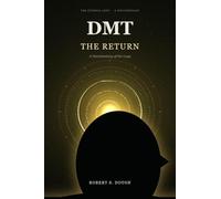 Dmt: The Return