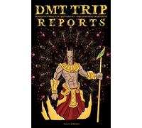 DMT Trip Reports - Experience What It’s Like Taking 5 Meo Dimethyltrptamine