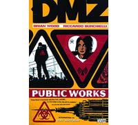 DMZ: Public Works - Volume 3