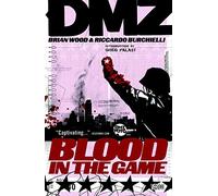 Burchielli, Riccardo - Dmz TP Vol 06 Blood In The Game