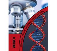 DNA ANALYSIS IN CRIMINAL INVESTIGATION: Principles and Applications: 1st Edition