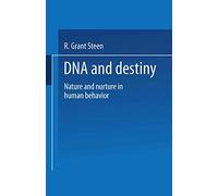 DNA and Destiny: Nature and Nurture in Human Behavior