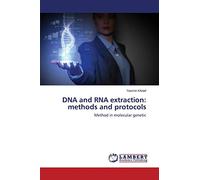 DNA and RNA extraction: methods and protocols: Method in molecular genetic