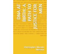 DNA AT BIRTH: A PATH TO JUSTICE FOR MEN
