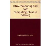 DNA computing and soft computing(Chinese Edition)