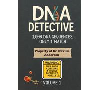 DNA Detective Volume 1: A Challenging Multi-Stage Deduction Puzzle for Adults