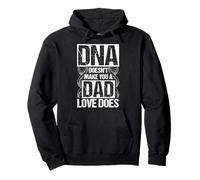 DNA Doesn't Make You A Dad Love Does Family Quote Pullover Hoodie