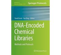 DNA-Encoded Chemical Libraries: Methods and Protocols: 2541 (Methods in Molecular Biology, 2541)