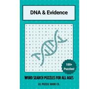 DNA & Evidence Word Search Puzzle Book: 100+ Puzzles on Forensics, DNA Analysis, Crime Scene Investigation, and Legal Evidence for Brain Training and Fun Learning (Crime Word Search Puzzle Books)