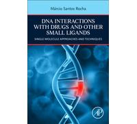 DNA Interactions with Drugs and Other Small Ligands : Single Molecule Approaches and Techniques
