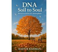 DNA: Soil To Soul: Revert To Soil & It's Atmosphere