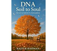 DNA: Soil To Soul: Revert To Soil & It's Atmosphere