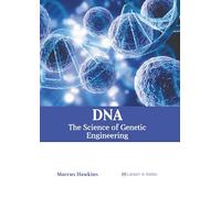 Dna: The Science of Genetic Engineering