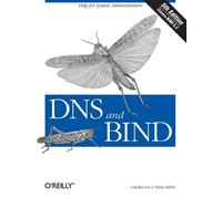 DNS and Bind: Help for System Administrators