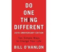 DO 1 THING DIFFERENT 20TH A: Ten Simple Ways to Change Your Life