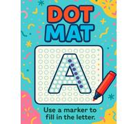 DO A DOT Activity Workbook: Fun Dot Marker Coloring and Letter Practice for Kids Ages 2-5