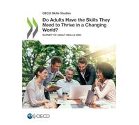 Do Adults Have the Skills They Need to Thrive in a Changing World?