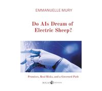 Do AIs Dream of Electric Sheep?: Promises, Real Risks, and a Governed Path Toward General Artificial Intelligence