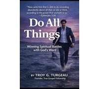 Do All Things: Winning Spiritual Battles with God's Word