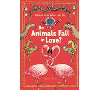 Do Animals Fall in Love? Katharina Von Der Gathen Children's Book Sex Education