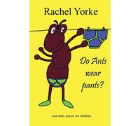 Do Ants Wear Pants?: And Other Poems for Children