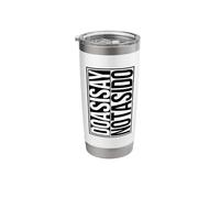 Do As I Say Not As I Do Stainless Steel Insulated Tumbler
