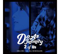 Do As Infinity - 2 Of Us [Blue]14 Re: Singles (CD+BD) [Japan CD] AVCD-93331