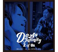 Do As Infinity - 2 Of Us [Blue]14 Re: Singles [Japan CD] AVCD-93332