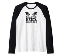 Do As The Media Tells You Anti Media Propaganda Raglan Baseball Tee