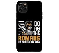 Do As the Romans Do Conquer and Chill Roman Empire Case for iPhone 11 Pro Max