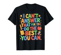 Do Best You Can Educator Teaching Student School Test Day T-Shirt
