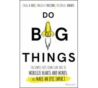 Do Big Things by Craig W. Ross, Angela V. Paccione, Victoria L. Roberts