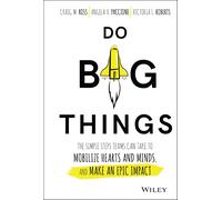 Do Big Things: The Simple Steps Teams by Craig RossAngela V. Pacci (HB 2017)