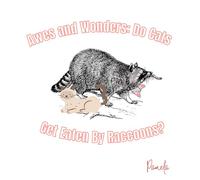 Do Cats Get Eaten by Raccoons?