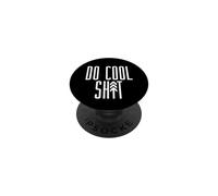 DO COOL SH-T Adventure Boyfriend Meme PopSockets Adhesive PopGrip