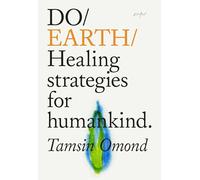 Do Earth: Healing Strategies for Humankind: 31 (Do Books)