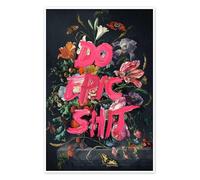Do Epic Shit Poster by Jonas Loose 40 x 60 cm Wall art Wall decor