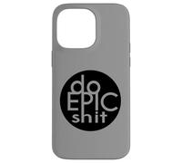 DO EPIC STUFF Adventure Travel Funny Humor Inspired Design Case for iPhone 14 Pro Max