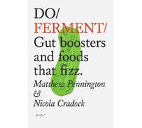 Do Ferment : Gut boosters and foods that fizz.