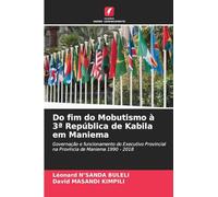 Do fim do Mobutismo à 3a República de Kabila em Maniema: Governação e funcionamento do Executivo Provincial na Província de Maniema 1990 - 2018