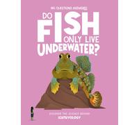 Do Fish Only Live Underwater? : Discover the science behind ichthyology