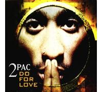Do for Love By 2Pac (Author),Tupac Shakur (Author) (0001-01-01)