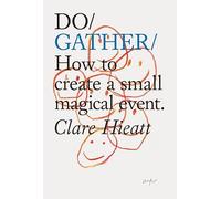 Do Gather: How to Create a Small Magical Event